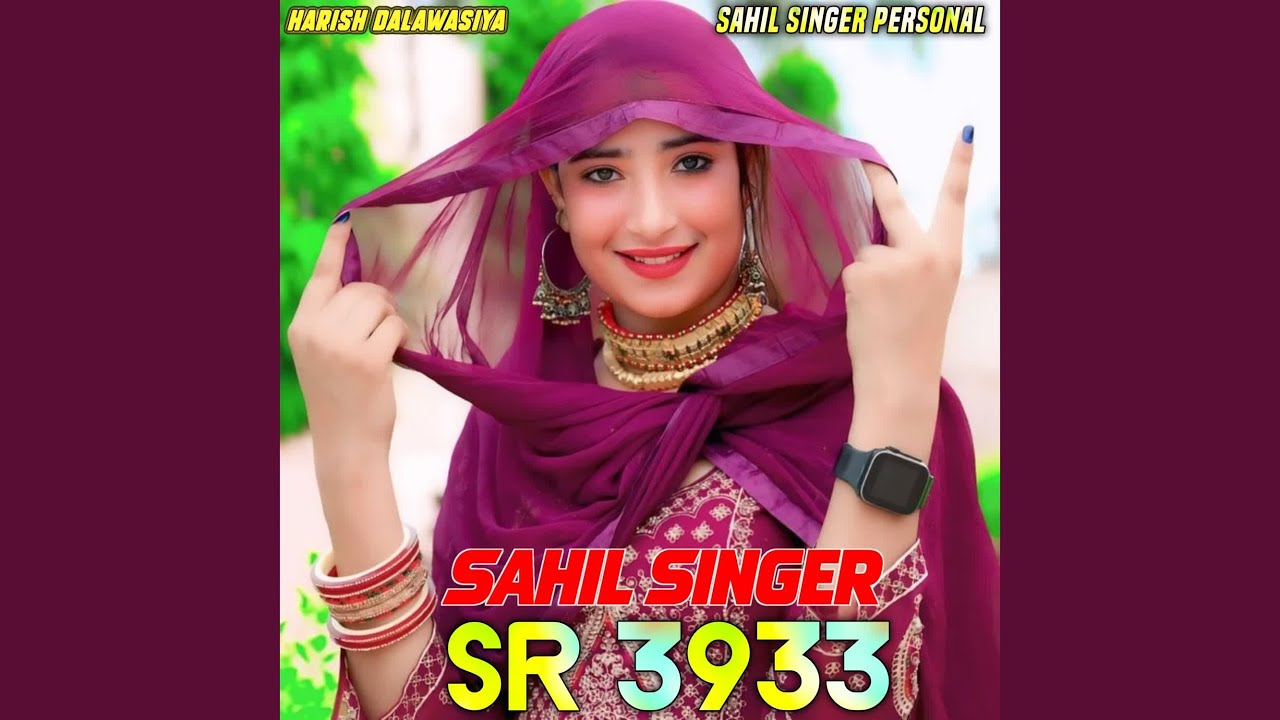 SAHIL SINGER SR 3933 - YouTube