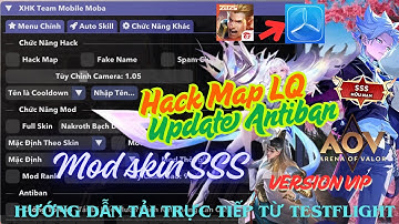 [ Chứng Chỉ TestFlight ] Hướng Dẫn Tải Hack Liên Quân Mới Nhất Menu iOS | Mod Skin Game Moba Mobile