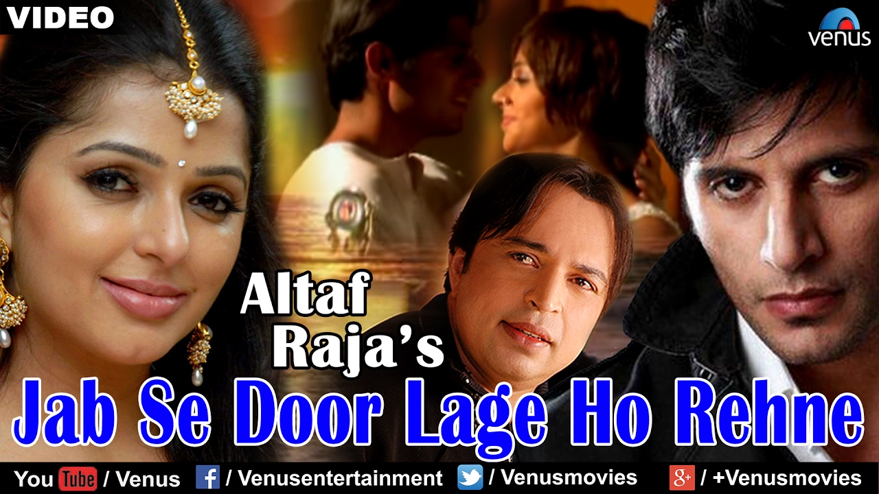 Jab Se Door Lage Ho Rehne Full Video Song  Altaf Raja  Ft Bhumika Chawla  Karanvir Bohra