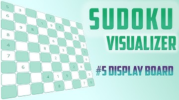 Self solving sudoku board with visualizer | 5 - Display sudoku board