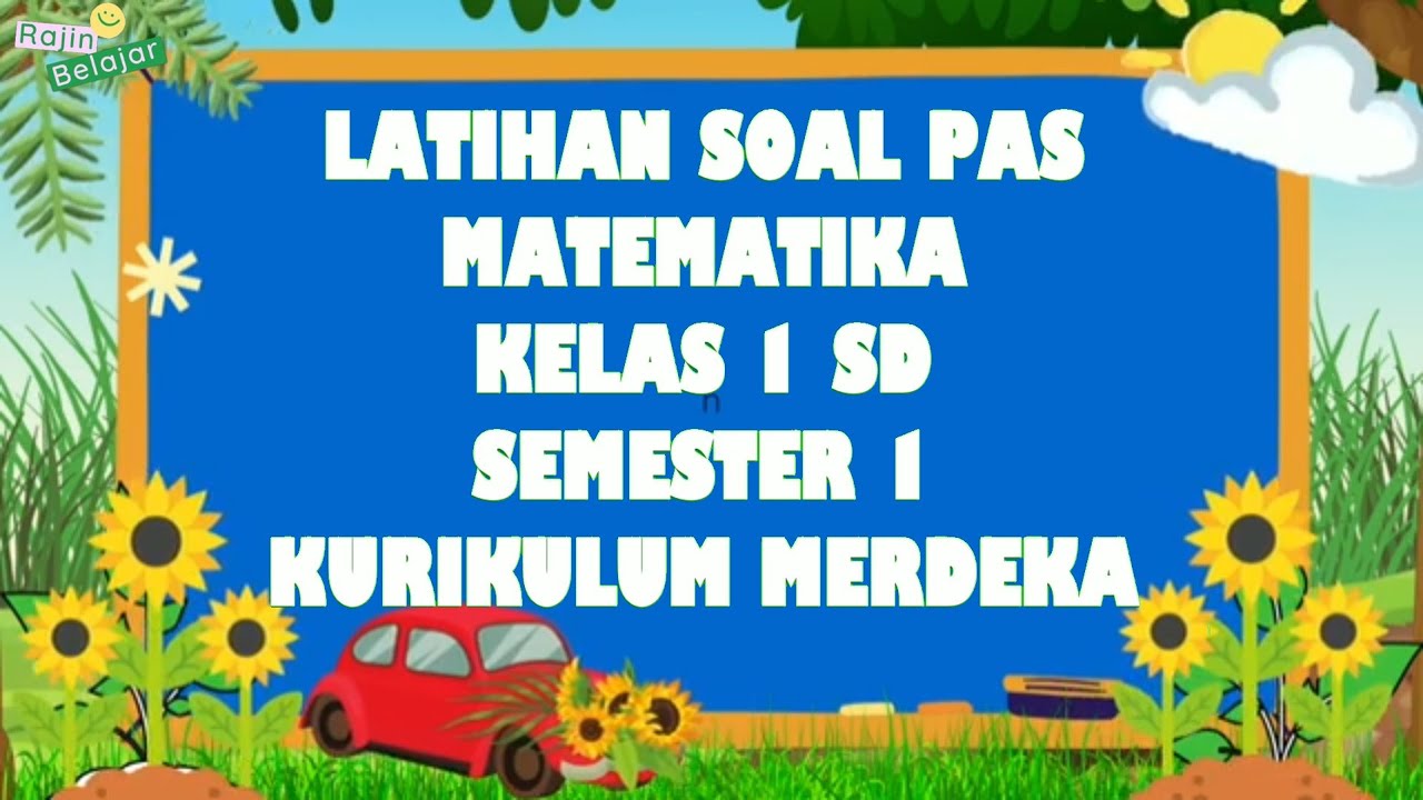 Soal Pas Matematika Kelas 1 Semester 1 Kurikulum Merdeka