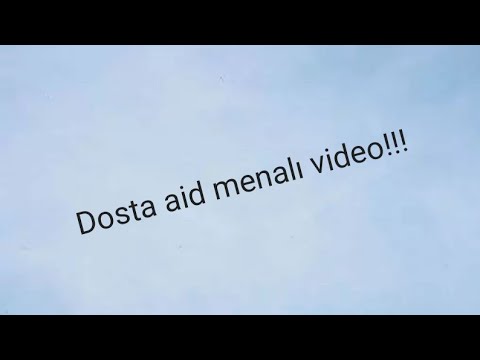 Dosta aid menaLı video!!!