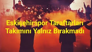 Eskişehirspor Taraftarları Kaynaşlı Belediyespor Deplasmanında Takımını Yalnız Bırakmadı 🖤❤️