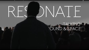 RESONATE Talking Sound + Space