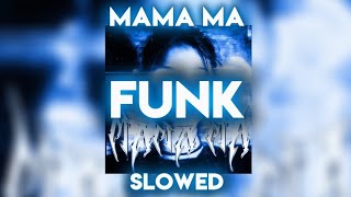 Mama Ma Funk-Slowed Sxllx Phonk-Funk Song