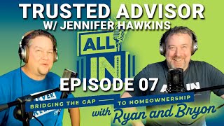 Episode 7: Jennifer Hawkins - Trusted Advisor
