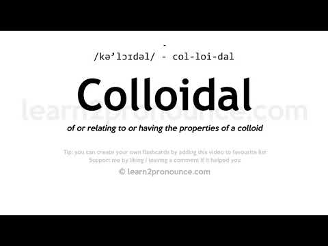 Произношение коллоидный | Определение Colloidal