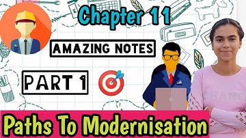 Chapter 11 Paths To Modernisation Part 1 I Class 11th History NCERT