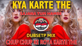 Kya Karte The Sajna Tum Humse Dur Rehake - Dubstep Mix - Dj Satish & Sachin | Old Is Gold | Dj Song