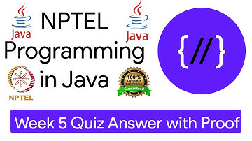 NPTEL Programming in Java Week 5 Quiz answers with detailed proof of each answer