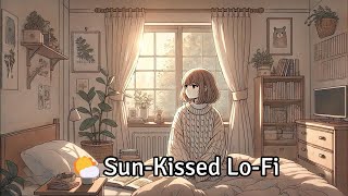 🌤️ Sun-Kissed Lo-Fi – Gentle Melodies to Begin Your Day ☕