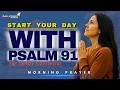 Psalm 91: A Powerful Morning Prayer for Divine Protection | Morning Prayer ☀️🙏✨