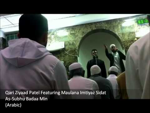 As-Subhu Badaa Min - Qari Ziyaad Patel ft. Maulana...