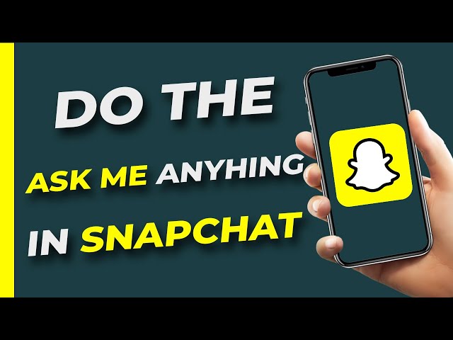 How To Do the Ask Me Anything on Snapchat !! 