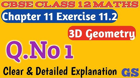 Chapter 11 - Exercise 11.2 (Q.No 1) 3 Dimensional Geometry - CBSE Class 12th Maths in Tamil - NCERT