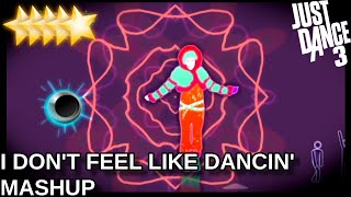 Just Dance 3  I Dont Feel Like Dancin  Mashup