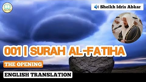 Surah Al-Fatiha by Idris Abkar with English Translation - إدريس أبكر سورة الفاتحة