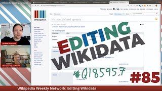 Wikipedia Weekly Network - LIVE Wikidata editing #85 #DataQualityDays