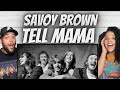 THOSE GUITARS!| FIRST TIME HEARING Savoy Brown - Tell Mama REACTION