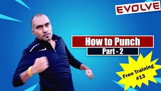 How To Punch Part - 2 | Punching Tutorial | Free Martial Art Training #13