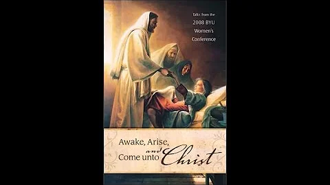 Sheri Dew - Awake, Arise And Come Unto Christ