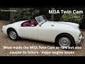 What made the mga twin cam so rare also caused its failure  major engine issues