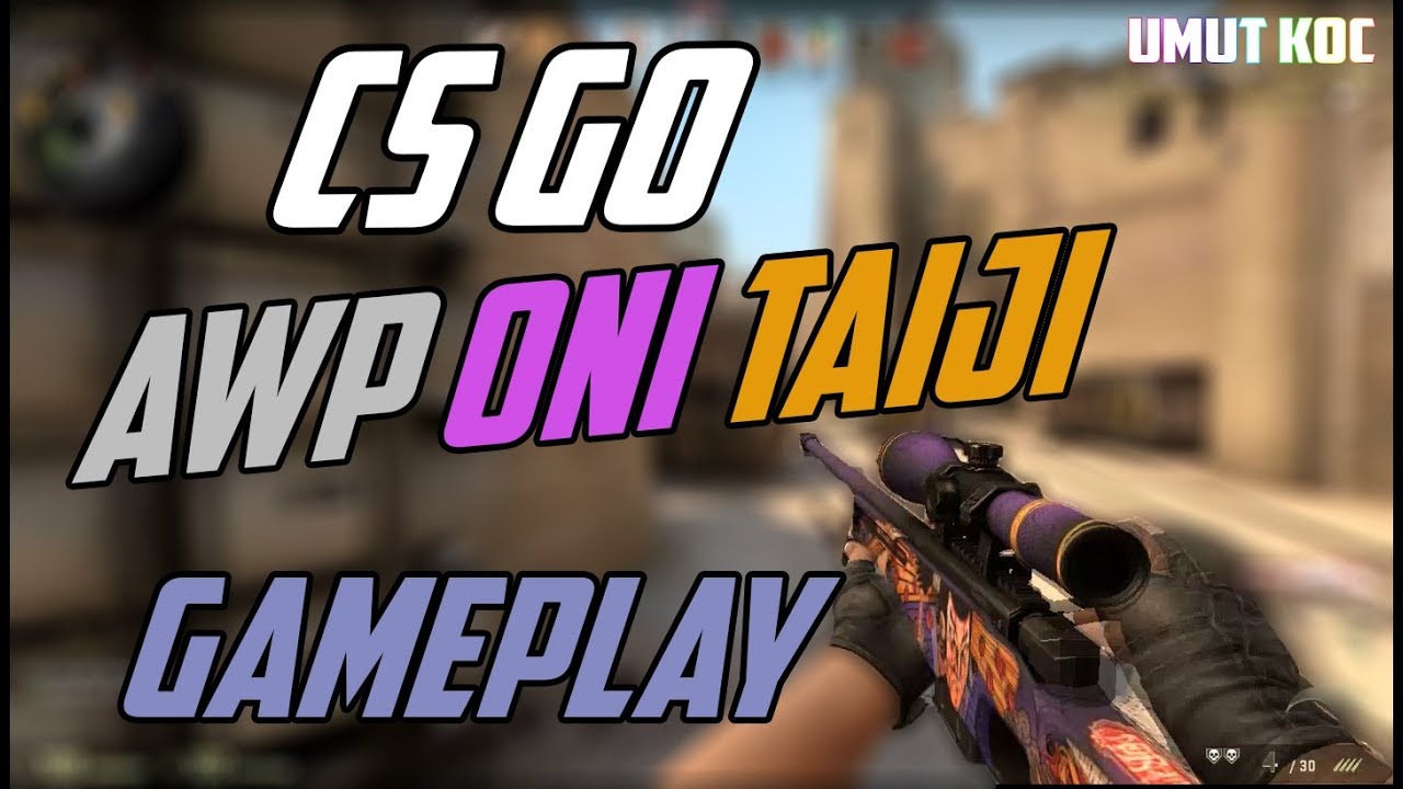 CS GO - GamePlay - AWP Oni Taiji - YouTube