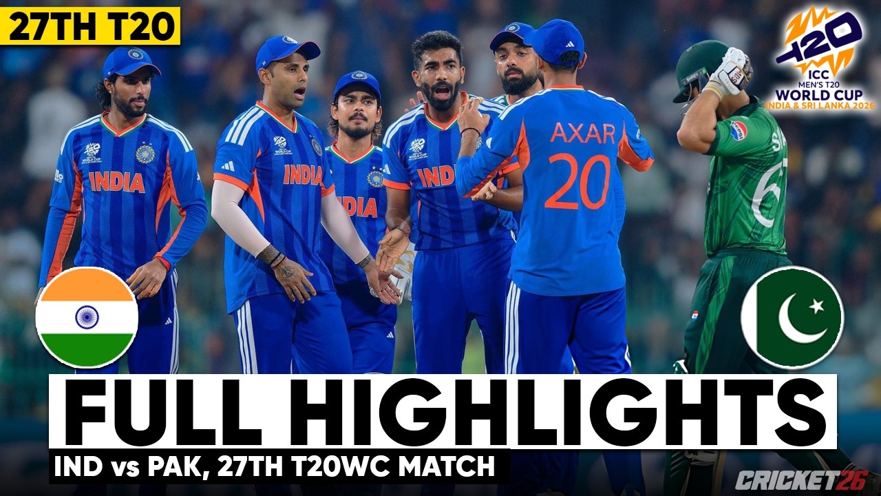 India vs Pakistan 27th T20 World Cup Match Highlights | ICC World Cup 2026 | IND vs PAK Highlights