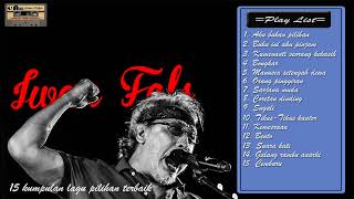 IWAN FALS || 15 KUMPULAN LAGU PILIHAN TERBAIK
