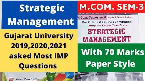 M.Com SEM 3 Strategic Management Gujarat University 2019 2020 2021 IMP Questions and Paper Style