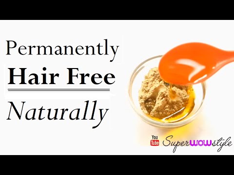 Permanent Hair Removal At Home -  Naturally! - (Ancient Burmese Secret) ||  SuperWowStyle