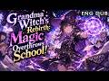 💥【FULL】《Grandma Witch’s Rebirth: Magic Overthrows School!》#anime #AnimeVoyager #donghua