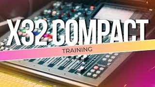 X32 Compact Basics