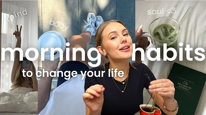 5 Morning Habits That Will *Change Your Life*