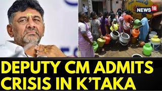 Bengaluru Water Crisis | Govt Earmarks Rs 556 crore, Deputy CM Admits Crisis, Explains Plan | News18