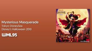 Mysterious Masquerade (2010) - Tokyo DisneySea