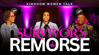 Survivor's Remorse | Kingdom Women Talk | Episode 77