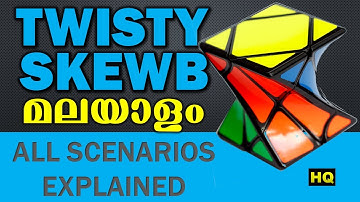 ട്വിസ്റ്റി  സ്കീയൂബ്  മലയാളം|TWISTY SKEWB Tutorial|Malayalam|Super Simple|All Scenarios Explained