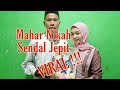 VIRAL !!!  MAHAR NIKAH SENDAL JEPIT