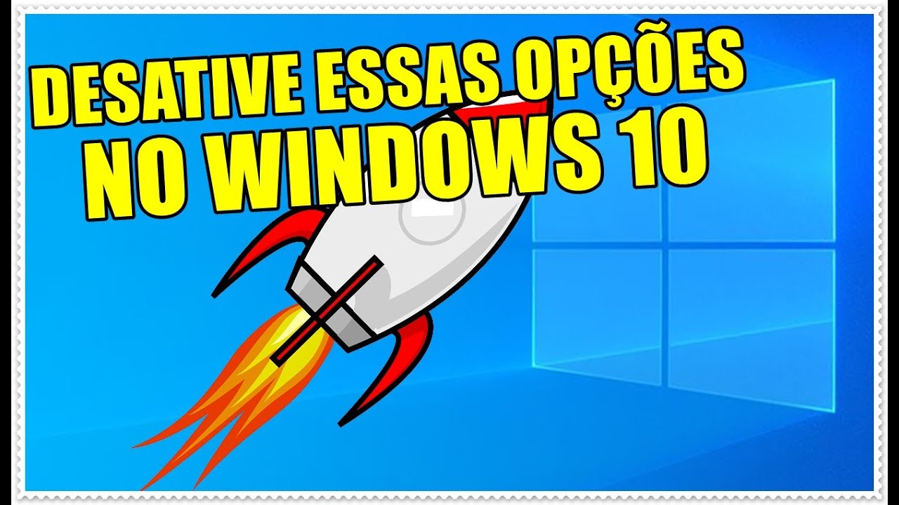 Como Melhorar o Desempenho do Computador Com Sistema Windows 10 - YouTube