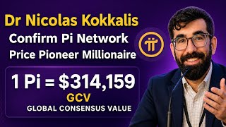 Dr Nicolas Kokkalis Confirm Pi Network Price Pioneer Millionaire 