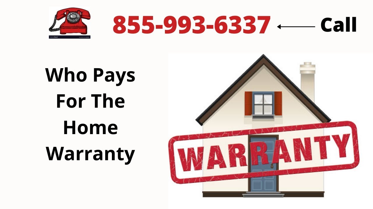 Who Pays For The Home Warranty Home Warranty What Does A Home