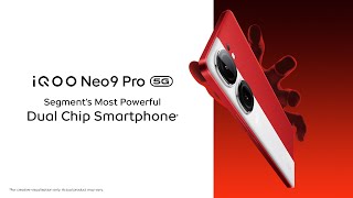 Segment's Most Powerful Dual Chip Smartphone* - iQOONeo9Pro