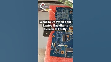 What To Do When Your Laptop Backlights Screen Is Faulty