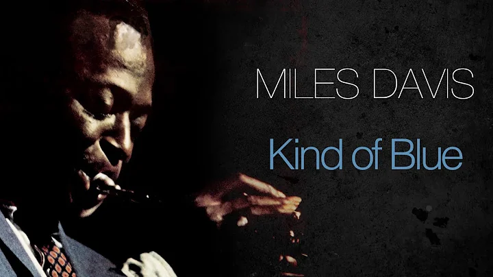 Miles Davis - Kind Of Blue (Full Album)