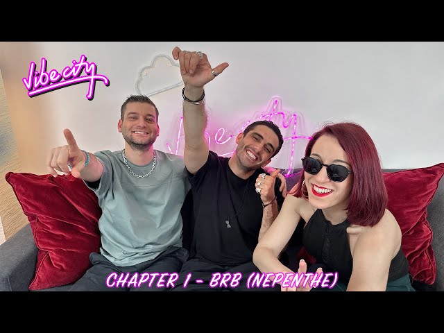 Vibe City Podcast - Chapter 1 - BRB (Nepenthe) class=