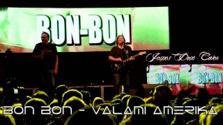 Bon Bon - Valami Amerika (James Dox Cover)