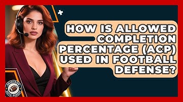 How Is Allowed Completion Percentage (ACP) Used In Football Defense? - Gridiron Data Digest
