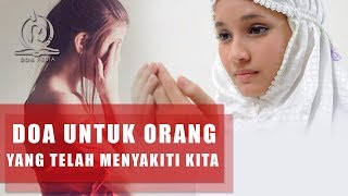 Doa Untuk Orang Yang Telah Menyakiti Hati Kita, Balas Dendam Menurut Islam