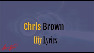 Chris Brown - Iffy (Lyrics)